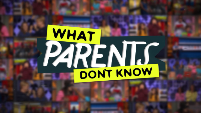 What Parents Don't Know